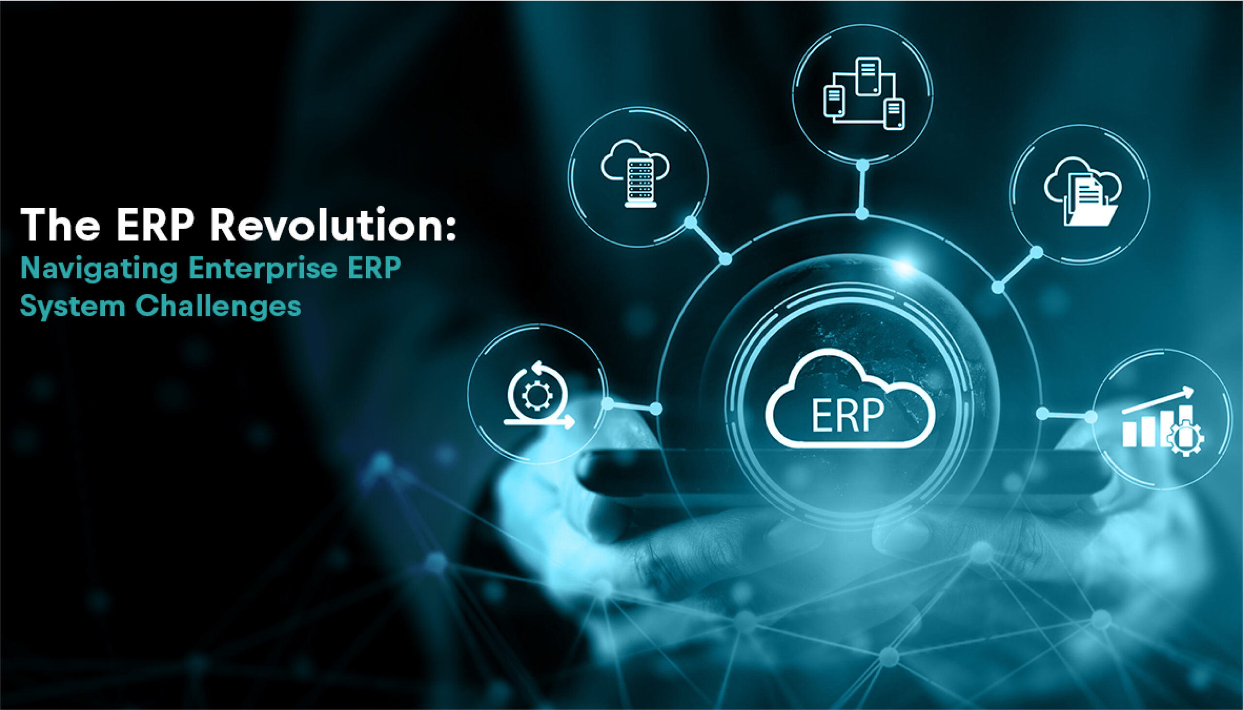 The ERP Revolution: Navigating Enterprise ERP System Challenges